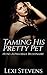 Taming His Pretty Pet: Hung Alpha Male Billionaire