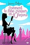 Comment le faire craquer en dix leçons by Joanna Bolouri