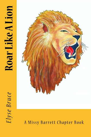 Roar Like A Lion (Missy Barrett Chapter Books)