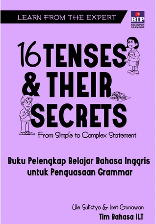 16 Tenses & Their Secrets: From Simple to Complex Statement (Learn from the Expert)
