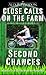 Close Calls on the Farm: Second Chances