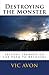 Destroying the Monster: Lessons Learned on the Path to Recovery