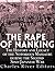 The Rape of Nanking by Charles River Editors