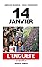 14 Janvier, L'Enquete