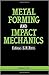 Metal Forming and Impact Mechanics: William Johnson Commemorative Volume