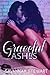 Graceful Ashes by Savannah  Stewart
