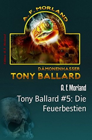Die Feuerbestien (Tony Ballard, #5)