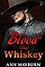 Blood like Whiskey