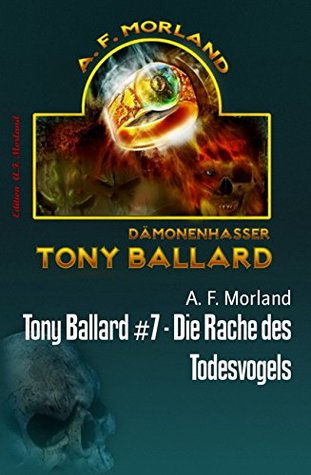 Die Rache des Todesvogels (Tony Ballard #7)