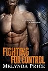 Fighting for Control (Against the Cage, #3)