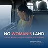 No Woman's Land: ...