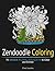 Zendoodle Coloring: 70 Unique Floral Bouquets to Color and Exhibit (Floral Bouquets Patterns, Flower Patterns, Zendoodle Coloring)