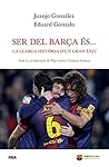 Ser del Barça és...