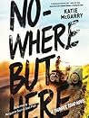 Nowhere But Here by Katie McGarry