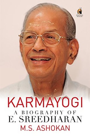 Karmayogi: A Biography of E. Sreedharan (Kindle Edition)