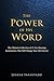 The Power of His Word: The Ultimate Collection of 50 Eye-Opening Sermonettes that will Change Your Life Forever
