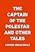 The Captain of the Polestar and Other Tales