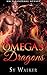 Omega's Dragons