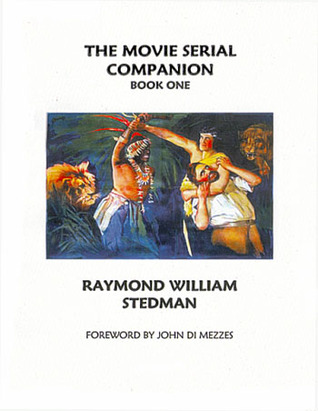 The Movie Serial Companion: Book One