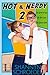 Hot & Nerdy 2