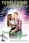 Dreaming August by Terri-Lynne DeFino