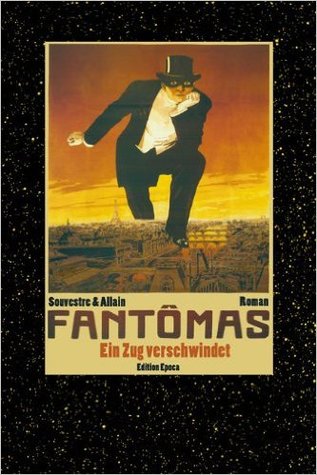 Fantômas: Ein Zug verschwindet (Fantômas #21)