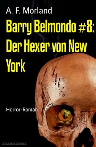 Der Hexer von New York (Barry Belmondo #6)
