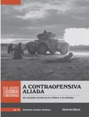 As Grandes Guerras Mundiais - A Contraofensiva Aliada