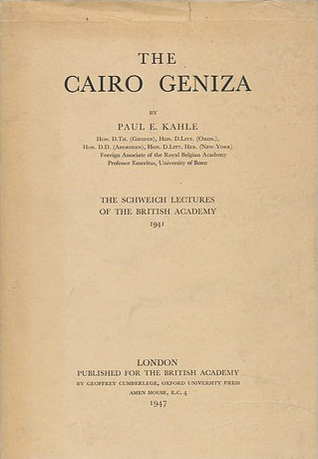 The Cairo Geniza (British Academy, London, Schweich Lectures on Biblical Archaeology Series 1930)