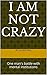 I Am Not Crazy: One man's battle with mental institutions