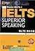 Master IELTS 4 : IELTS superior speaking