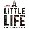A Little Life by Hanya Yanagihara