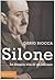 Silone. La doppia vita di un italiano