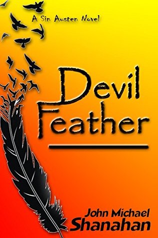 Devil Feather: A Sin Austen Novel (The Lake Keowee Trilogy Book 2)