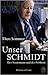 Unser Schmidt: Der Staatsmann und der Publizist