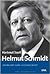 Helmut Schmidt: Vernunft und Leidenschaft - 1918-1969