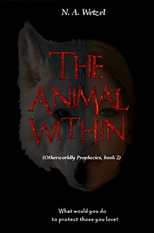 The Animal Within sneak peek (Otherworldly Prophecies Book 2)
