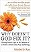 Why Doesn't God Fix It? - Shining Eternal Light on the Darkness of Chronic Illness