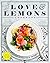 The Love and Lemons Cookbook: An Apple-to-Zucchini Celebration of Impromptu Cooking