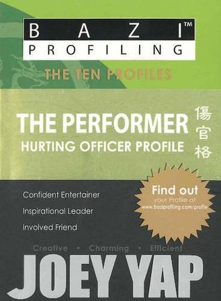 The Performer - Hurting Officer Profile (BaZi Profiling - The Ten Profiles)