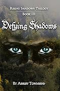 Defying Shadows