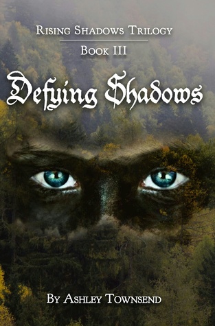 Defying Shadows (Rising Shadows #3)