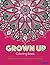 Grown Up Coloring Book 12: Coloring Books for Adults