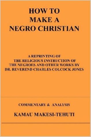 How To Make A Negro Christian