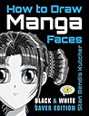 How to Draw Manga Faces by Stan Bendis Kutcher