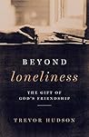 Beyond Loneliness...