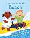 We're Going to the Beach by Nancy Streza