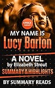 My Name Is Lucy Barton: A Novel by Elizabeth Strout | Summary & Highlights