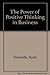 The Power of Positive Thinking in Business