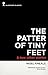 The Patter of Tiny Feet and Two Other Stories